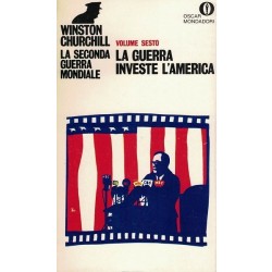 Churchill Winston, La seconda guerra mondiale. Volume sesto. La guerra investe l'America, Mondadori, 1970