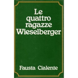 Cialente Fausta, Le quattro ragazze Wieselberger, CDE Club degli Editori, 1976