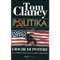 Clancy Tom, Martin Greenberg, Politika. Giochi di potere, Rizzoli, 1999