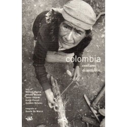 De Marco Danilo, Ospina William et al., Colombia cent'anni di solitudini, Circolo Culturale Menocchio, 2000