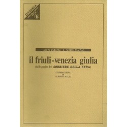 Colussi Alfio, Massai Mario, Il Friuli-Venezia Giulia (dalle pagine del Corriere della Sera), Sperling & Kupfer, 1981