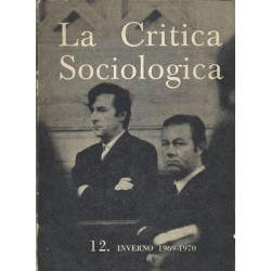 Ferrarotti Franco (a cura di), La Critica Sociologica. Rivista trimestrale n. 12 Inverno 1969-1970, Tipografia Rondoni