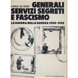 De Risio Carlo, Generali, servizi segreti e fascismo, Mondadori, 1978