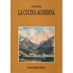 Dolcetta Anna, La cucina agordina, Franco Muzzio, 1988