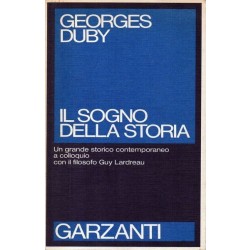 Duby Georges, Il sogno della storia, Garzanti, 1986