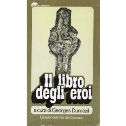 Dumezil Georges (a cura di), Il libro degli eroi, Bompiani, 1976