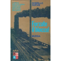 Dupuis Dobrillo, Forzate il blocco!, Mursia, 1975