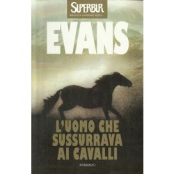 Evans Nicholas, L'uomo che sussurrava ai cavalli, Rizzoli, 1997