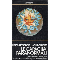 Eysenck Hans J., Sargent Carl, Le capacità paranormali, Sonzogno, 1984