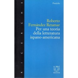 Fernandez Retamar Roberto, Per una teoria della letteratura ispano-americana, Meltemi, 1999