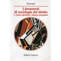 Ferrari Vincenzo, Lineamenti di sociologia del diritto, Laterza, 1999