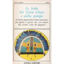 Le fiabe del Gran Chaco e della pampa, Savelli, 1981