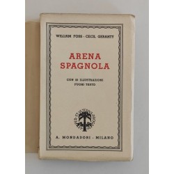 Foss William, Gerahty Cecil, Arena spagnola, Mondadori, 1938