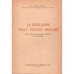 Funaioli Ettore, La regolazione della velocità angolare, Editrice Tecnico Scientifica, 1967