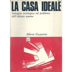 Gasparini Alberto, La casa ideale, Marsilio, 1975