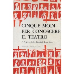 Gassman Vittorio, Lucignani Luciano (a cura di), Cinque modi per conoscere il teatro, Edindustria Editoriale, 1962
