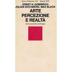 Gombrich Ernst H., Hochberg Julian, Black Max, Arte percezione e realtà, Einaudi, 1978