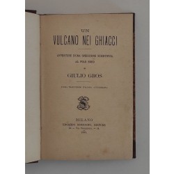 Gros Giulio, Un vulcano nei ghiacci, Sonzogno, 1883