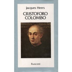 Heers Jacques, Cristoforo Colombo, Rusconi, 1983