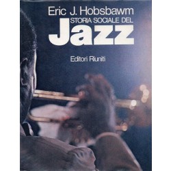 Hobsbawm Eric J., Storia sociale del jazz, Editori Riuniti, 1982
