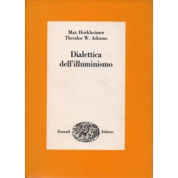 Horkheimer Max, Adorno Theodor W., Dialettica dell'illuminismo, Einaudi, 1966