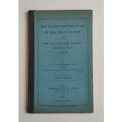 Johnson Alfred Challice, How to find the time at sea in less than a minute being new and accurate methods with specially adapted tables, J.D. Potter, 1907