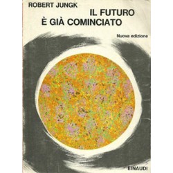 Robert Jungk, Il futuro è già cominciato, Einaudi, 1963