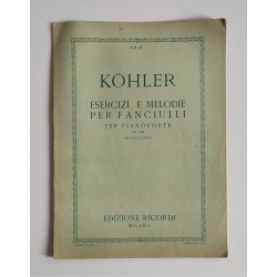 Kohler Louis, Esercizi e melodie per fanciulli per pianoforte Op. 218, Ricordi