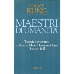Kung Hans, Maestri di umanità, Rizzoli, 1989