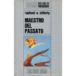 Lafferty Raphael A., Maestro del passato, Nord, 1972