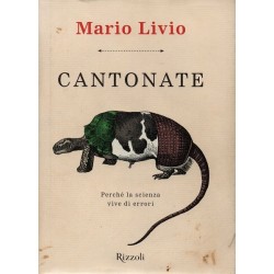 Livio Mario, Cantonate. Perché la scienza vive di errori, Rizzoli, 2013
