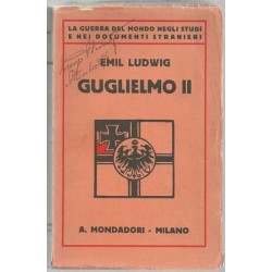 Ludwig Emil, Guglielmo II, Mondadori, 1927