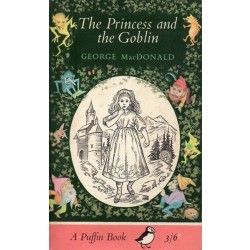 MacDonald George, The Princess and the Goblin, Penguin / Puffin Books, 1966