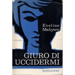 Mahyere Eveline, Giuro di uccidermi, Mondadori, 1958