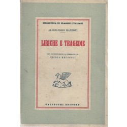 Manzoni Alessandro, Liriche e Tragedie. Con introduzione e commento di Nicola Bruscoli, Vallecchi, 1950