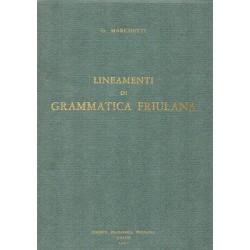 Marchetti Giuseppe, Lineamenti di grammatica friulana, Società Filologica Friulana, 1967