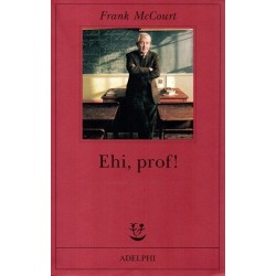 McCourt Frank, Ehi prof!, Adelphi, 2006