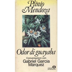 Mendoza Plinio, Odor di guayaba. Conversazioni con Gabriel Garcia Marquez, Mondadori, 1983