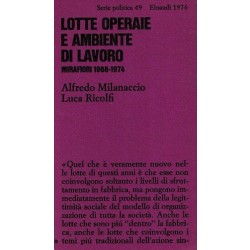 Milanaccio Alfredo, Ricolfi Luca, Lotte operaie e ambiente di lavoro. Mirafiori 1968-1974, Einaudi, 1976