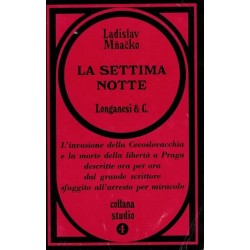 Mnacko Ladislav, La settima notte, Longanesi, 1968