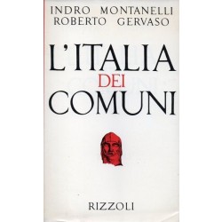 Montanelli Indro, Gervaso Roberto, L'Italia dei Comuni, Rizzoli, 1974