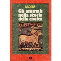 Morus, Gli animali nella storia della civiltà, Mondadori, 1973