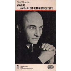 Musil Robert, Vinzenz e l'amica degli uomini importanti, Einaudi, 1976