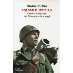 Oliva Gianni, Soldati e ufficiali, Mondadori, 2009