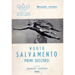 Passerini Rodolfo (a cura di), Nuoto per salvamento. Primi soccorsi, N.E.M.I., 1965