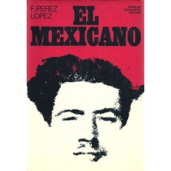 Perez Lopez F., El mexicano, Mondadori, 1973