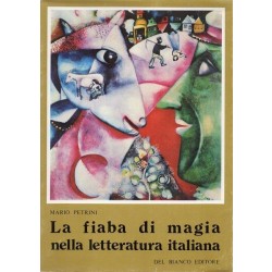 Petrini Mario, La fiaba di magia nella letteratura italiana, Del Bianco, 1983