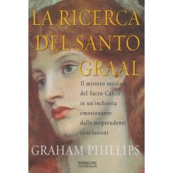 Phillips Graham, La ricerca del Sacro Graal, Sperling & Kupfer, 2005