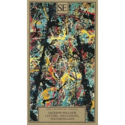 Pollock Jackson, Lettere, riflessioni, testimonianze, SE, 1991