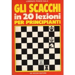 Ponce-Sala Lorenzo, Gli scacchi in 20 lezioni per principianti, De Vecchi, 1988